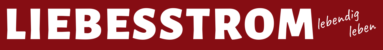 Liebesstrom lebendig leben